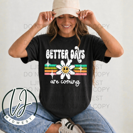 Better Days are coming